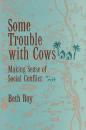 Скачать Some Trouble with Cows - Beth Roy