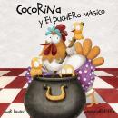 Скачать Cocorina y el puchero mágico (Clucky and the Magic Kettle) - Mar Pavón