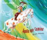 Скачать Águila que camina - el niño comanche (Walking Eagle - The Little Comanche Boy) - Ana Eulate