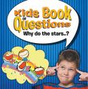 Скачать Kids Book of Questions. Why do the Stars..? - Speedy Publishing LLC