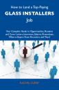 Скачать How to Land a Top-Paying Glass installers Job: Your Complete Guide to Opportunities, Resumes and Cover Letters, Interviews, Salaries, Promotions, What to Expect From Recruiters and More - Curry Rachel