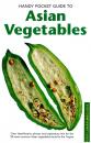 Скачать Handy Pocket Guide to Asian Vegetables - Wendy Hutton