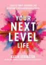 Скачать Your Next Level Life - Karen Arrington