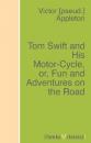 Скачать Tom Swift and His Motor-Cycle, or, Fun and Adventures on the Road - Victor Appleton