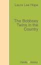 Скачать The Bobbsey Twins in the Country - Laura Lee Hope