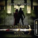 Скачать Höllengold - Die Schwerter - Die High-Fantasy-Reihe 1 - Thomas Lisowsky