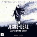 Скачать The Jesus-Deal, Episode 1: Keeper of the Legacy (Audio Movie) - Andreas Eschbach