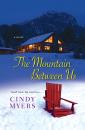 Скачать The Mountain Between Us - Cindy Myers