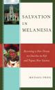 Скачать Salvation in Melanesia - Michael Press
