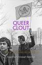 Скачать Queer Clout - Timothy Stewart-Winter