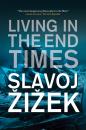 Скачать Living in the End Times - Slavoj Žižek