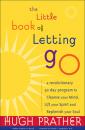 Скачать The Little Book of Letting Go - Hugh Prather