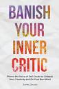 Скачать Banish Your Inner Critic - Denise Jacobs