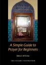 Скачать A Simple Guide to Prayer for Beginners - Batool Al-Toma
