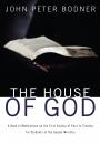 Скачать The House of God - Rev. John Peter Bodner