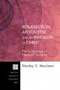 Скачать Resurrection, Apocalypse, and the Kingdom of Christ - Stanley S. MacLean