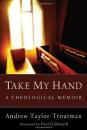 Скачать Take My Hand - Andrew Taylor-Troutman