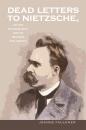 Скачать Dead Letters to Nietzsche, or the Necromantic Art of Reading Philosophy - Joanne Faulkner