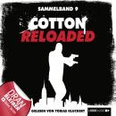 Скачать Cotton Reloaded, Sammelband 9: Folgen 25-27 - Linda Budinger
