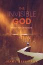 Скачать The Invisible God - John J. Brugaletta