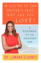Скачать If You're In the Driver's Seat, Why Are You Lost? - Lawana Gladney