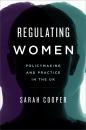 Скачать Regulating Women - Sarah Cooper
