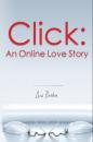 Скачать Click: An Online Love Story - Lisa Psy.D. Becker