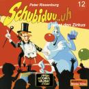 Скачать Schubiduu...uh, Folge 12: Schubiduu...uh - rettet den Zirkus - Peter Riesenburg
