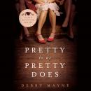 Скачать Pretty Is As Pretty Does - Class Reunion 1 (Unabridged) - Debby Mayne