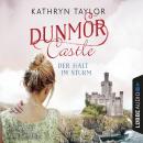 Скачать Der Halt im Sturm - Dunmor Castle 2 (Gekürzt) - Kathryn Taylor