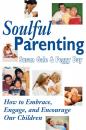 Скачать Soulful Parenting - Susan Gale