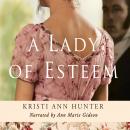 Скачать A Lady of Esteem - Hawthorne House 0.5 (Unabridged) - Kristi Ann Hunter