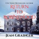 Скачать Return to Robinswood - The Robinswood Story, Book 2 (Unabridged) - Jean Grainger