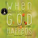 Скачать When God Happens - True Stories of Modern Day Miracles (Unabridged) - Angela Hunt