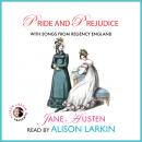 Скачать Pride and Prejudice - With Songs from Regency England (Unabridged) - Jane Austen