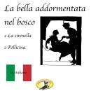 Скачать Fiabe in italiano, La bella addormentata nel bosco / La sirenetta / Pollicina - Hans Christian Andersen