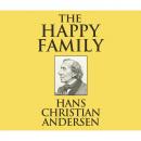 Скачать The Happy Family (Unabridged) - Hans Christian Andersen