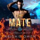 Скачать The Mate - Fire's Edge, Book 0.5 (Unabridged) - Abigail Owen