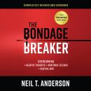 Скачать The Bondage Breaker - Overcoming Negative Thoughts, Irrational Feelings, Habitual Sins (Unabridged) - Neil T. Anderson
