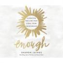 Скачать Enough - Silencing the Lies That Steal Your Confidence (Unabridged) - Sharon Jaynes