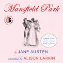 Скачать Mansfield Park - With Opinions on the Novel from Austen's Family and Friends (Unabridged) - Jane Austen