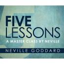 Скачать Five Lessons - A Master Class by Neville (Unabridged) - Neville Goddard