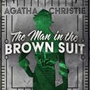 Скачать The Man in the Brown Suit - Colonel Race, Book 1 (Unabridged) - Agatha Christie