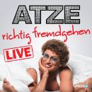 Скачать Atze Schröder Live - Richtig fremdgehen - Atze Schröder