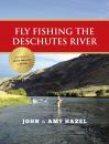 Скачать Fly Fishing the Deschutes River - John Hazel