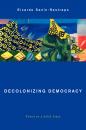 Скачать Decolonizing Democracy - Ricardo Sanín-Restrepo