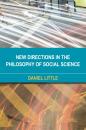 Скачать New Directions in the Philosophy of Social Science - Daniel Little