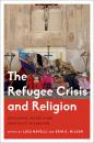 Скачать The Refugee Crisis and Religion - Отсутствует