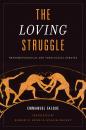 Скачать The Loving Struggle - Emmanuel Falque