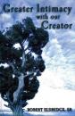 Скачать Greater Intimacy With Our Creator - Robert Sr. Eldredge Sr.